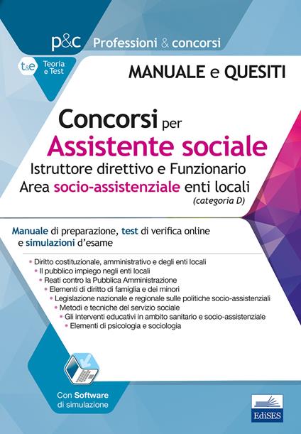 Concorsi per assistente sociale. Istruttore direttivo e Funzionario enti locali. Manuale di preparazione, test di verifica online e simulazioni d'esame. Con software di simulazione - copertina