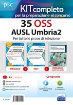 Kit concorso 35 OSS AUSL Umbria 2. Manuali di teoria e test commentati per tutte le prove. Con Guida tascabile concorsi OSS. Con e-book. Con software di simulazione