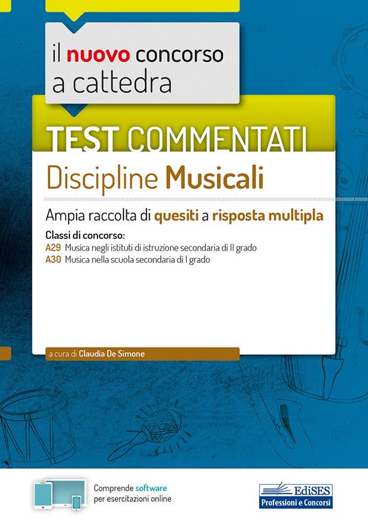 Il nuovo concorso a cattedra. Test commentati Discipline musicali. Ampia raccolta di quesiti a risposta multipla. Classi A29, A30. Con software di simulazione - Claudia De Simone - copertina