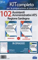 Kit concorso 102 Assistenti amministrativi ATS Regione Sardegna. Manuale, test commentati, modulistica e raccolta normativa. Con ebook. Con software di simulazione