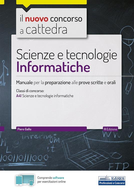 Scienze e tecnologie informatiche. Manuale per la preparazione alle prove scritte e orali. Con software di simulazione - Piero Gallo - copertina