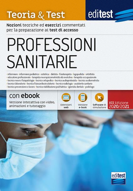 EdiTest Professioni sanitarie. Teoria & test. Nozioni teoriche ed esercizi commentati per la preparazione ai test di accesso. Con e-book - copertina