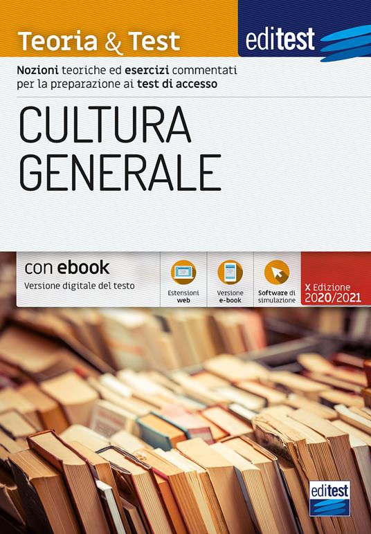 EdiTEST. Cultura generale. Teoria & test. Nozioni teoriche ed esercizi commentati per la preparazione ai test di accesso. Con e-book. Con software di simulazione - copertina