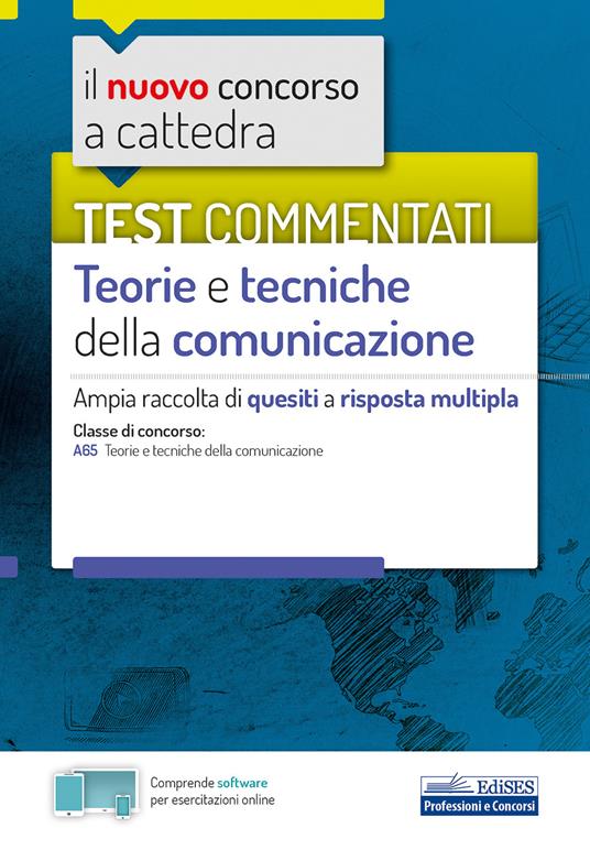 Il nuovo concorso a cattedra. Test commentati Teorie e tecniche della comunicazione. Ampia raccolta di quesiti a risposta multipla. Classe A65. Con software di simulazione - Ferdinando Gazzillo - copertina