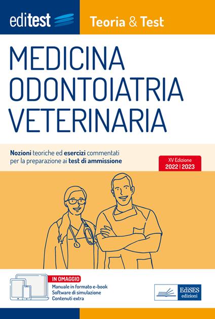 EdiTEST. Medicina, odontoiatria, veterinaria. Teoria & Test. Nozioni teoriche ed esercizi commentati per la preparazione ai test di ammissione. Con espansione online. Con software di simulazione - copertina