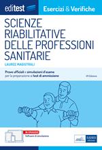 EdiTEST. Lauree magistrali. Scienze riabilitative delle professioni sanitarie. Esercizi & verifiche. Prove ufficiali e simulazioni d'esame per la preparazione ai test di accesso. Con software di simulazione