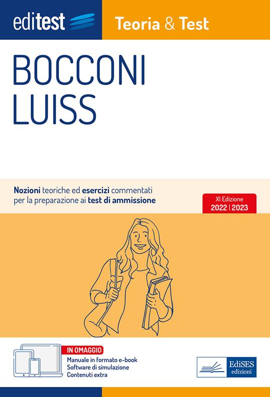 Editest. Bocconi Luiss. Teoria & test Nozioni teoriche ed esercizi commentati per la preparazione ai test di ammissione. Con contenuti extra. Con software di simulazione - Autori vari - ebook