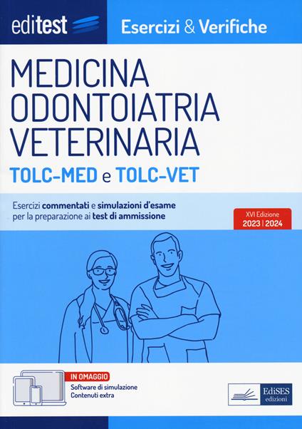 EDITEST. Esercizi e verifiche Medicina, Odontoiatria, Veterinaria TOLC-MED  e TOLC-VET. Con software di simulazione - Libro - Editest - EdiTest  Ammissioni universitarie