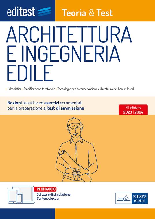 EdiTEST. Architettura e ingegneria edile. Nozioni teoriche ed esercizi commentati per la preparazione ai test di accesso. Con software di simulazione - copertina