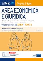 EdiTEST. Area economica e giuridica. Teoria & test. Nozioni teoriche ed esercizi commentati per la preparazione ai test di accesso. Con software di simulazione