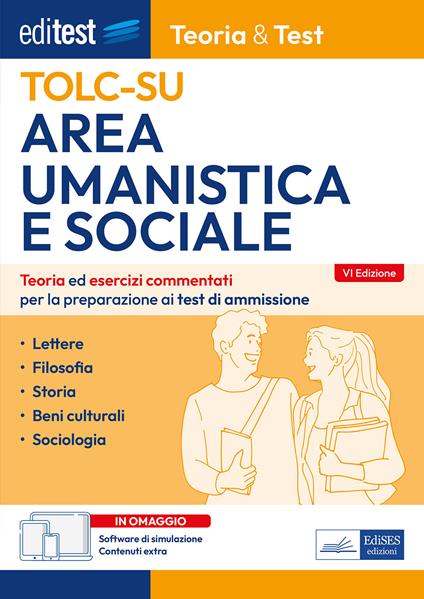 Editest TOLC-SU Area umanistica e sociale. Teoria ed esercizi commentati per la preparazione ai test di ammissione. Con software di simulazione - V.V.A.A. - ebook