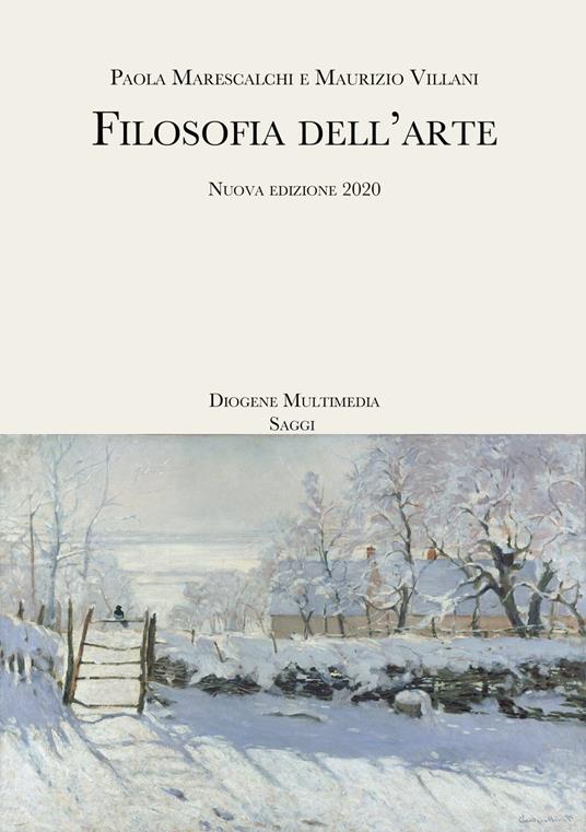 Filosofia dell'arte. Nuova ediz. - Maurizio Villani,Paola Marescalchi - copertina