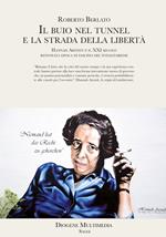 Il buio nel tunnel e la strada della libertà. Hannah Arendt e il XXI secolo, rinnovata epoca di fascino dei totalitarismi