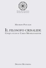 Il filosofo crisalide. Cinque studi su Carlo Michelstaedter