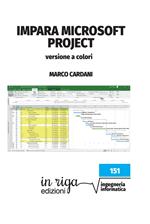 Impara Microsoft Project (in riga edizioni - Informatica)