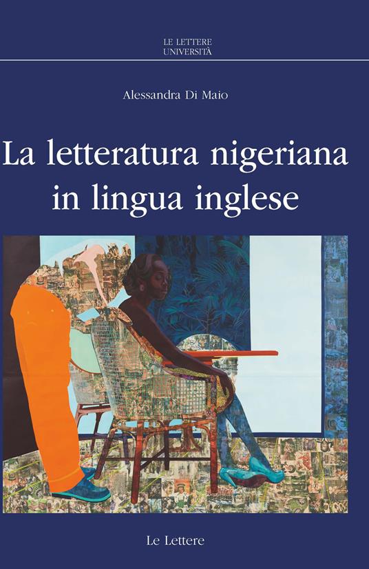 La letteratura nigeriana in lingua inglese - Alessandra Di Maio - copertina