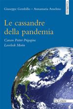 Le cassandre della pandemia