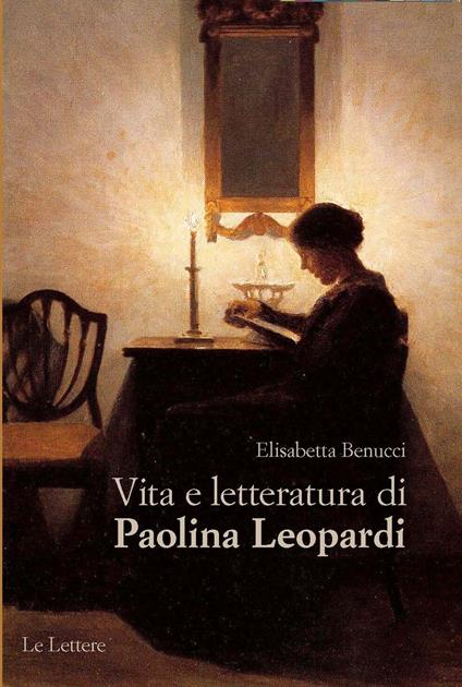 Vita e letteratura di Paolina Leopardi - Elisabetta Benucci - copertina