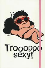 Mafalda. Troppo sexy! Quaderno editoriale