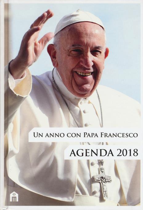 Un anno con papa Francesco. Agenda 2018 - copertina