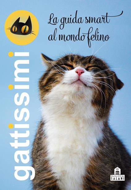 Gattissimi. La guida smart al mondo felino. Ediz. illustrata - copertina