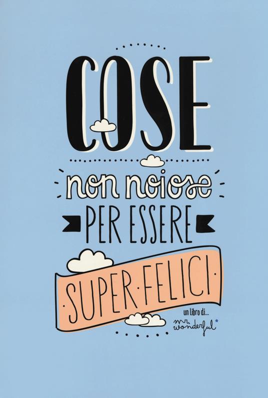 Cose non noiose per essere super felici - Mr. Wonderful - copertina