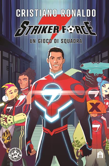 Striker force 7. Un gioco di squadra - Cristiano Ronaldo - copertina