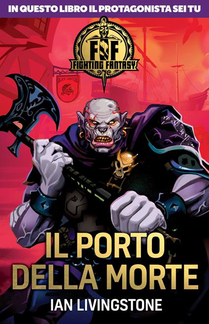 Il porto della morte. Fighting fantasy - Ian Livingstone - copertina