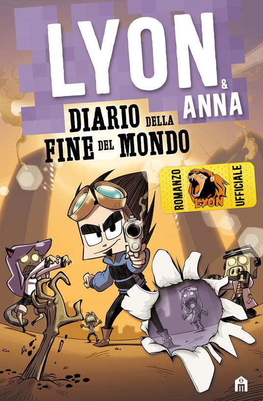 Diario della fine del mondo. Lyon & Anna - Lyon - Libro - Magazzini Salani  - | laFeltrinelli