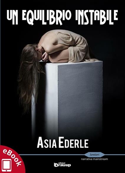 Un equilibrio instabile - Asia Ederle - ebook