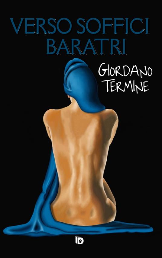 Verso soffici baratri - Giordano Termine - copertina