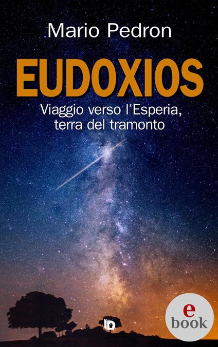 Eudoxios. Viaggio verso l'Esperia, terra del tramonto - Mario Pedron,Adriana Giulia Vertucci - ebook