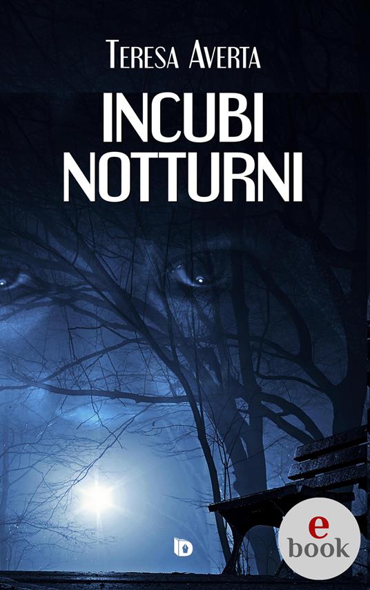 Incubi notturni - Teresa Averta,Adriana Giulia Vertucci - ebook