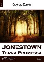 Jonestown. Terra promessa