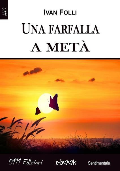 Una farfalla a metà - Ivan Folli - ebook