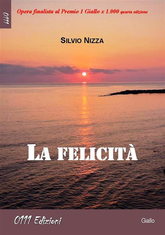 La felicità - Silvio Nizza - ebook