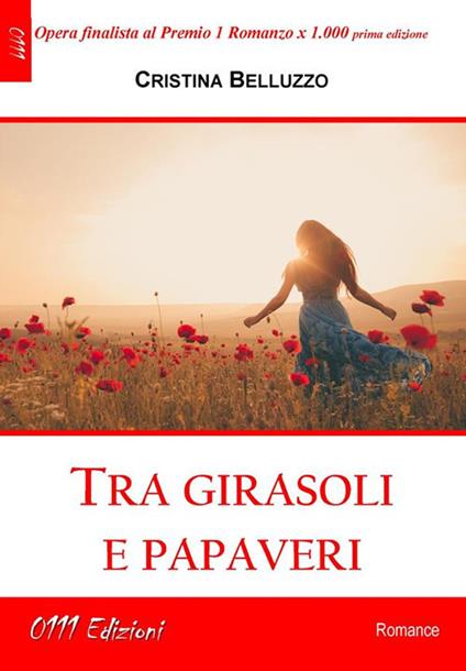 Tra girasoli e papaveri - Cristina Belluzzo - ebook