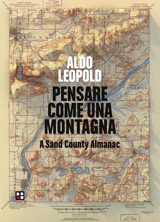 Pensare come una montagna. A sand county almanac. Ediz. integrale - Aldo Leopold - copertina