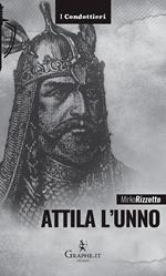 Attila l'Unno. L'arco e la spada