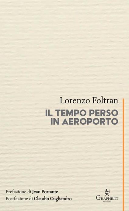 Il tempo perso in aeroporto - Lorenzo Foltran - copertina