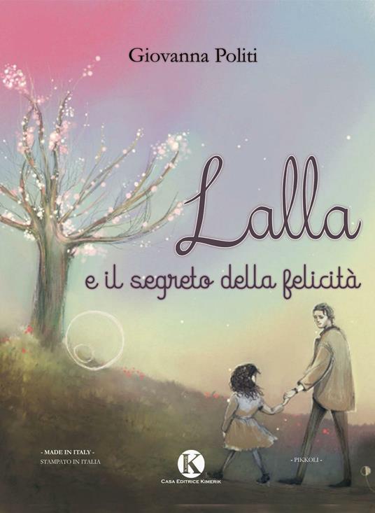 Lalla e il segreto della felicità - Giovanna Politi - copertina