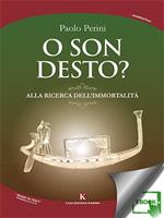 O son desto? Alla ricerca dell'immortalità