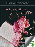 Storie, segreti con... caffè