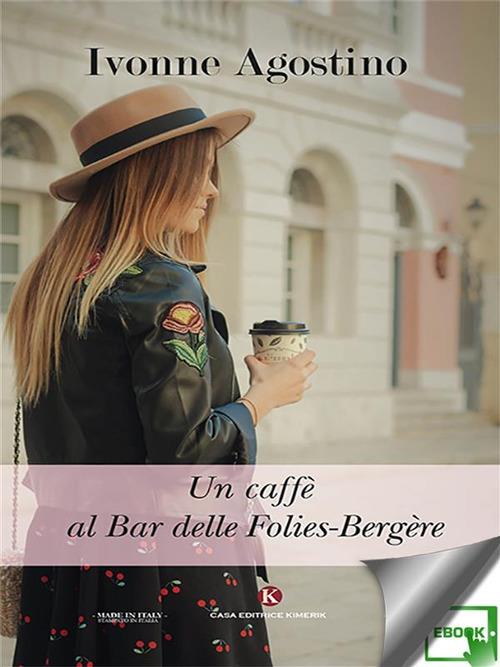 Un caffè al bar delle Folies-Bergère - Ivonne Agostino - ebook