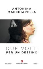 Due volti per un destino