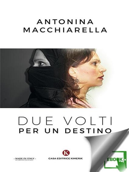 Due volti per un destino - Antonina Macchiarella - ebook