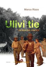 Ulivi tie. Un'idea del cavolo