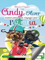 Cindy e Oliver nemici-amici: in viaggio per l'Italia