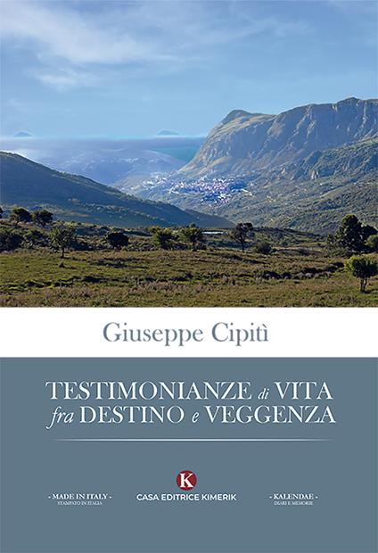 Testimonianze di vita fra destino e veggenza - Giuseppe Cipitì - copertina