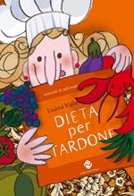 Dieta per tardone